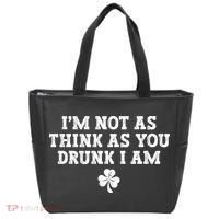 I'm Not As Think As You Drunk I Am Funny St Patricks Day Tote Bag thumb 0