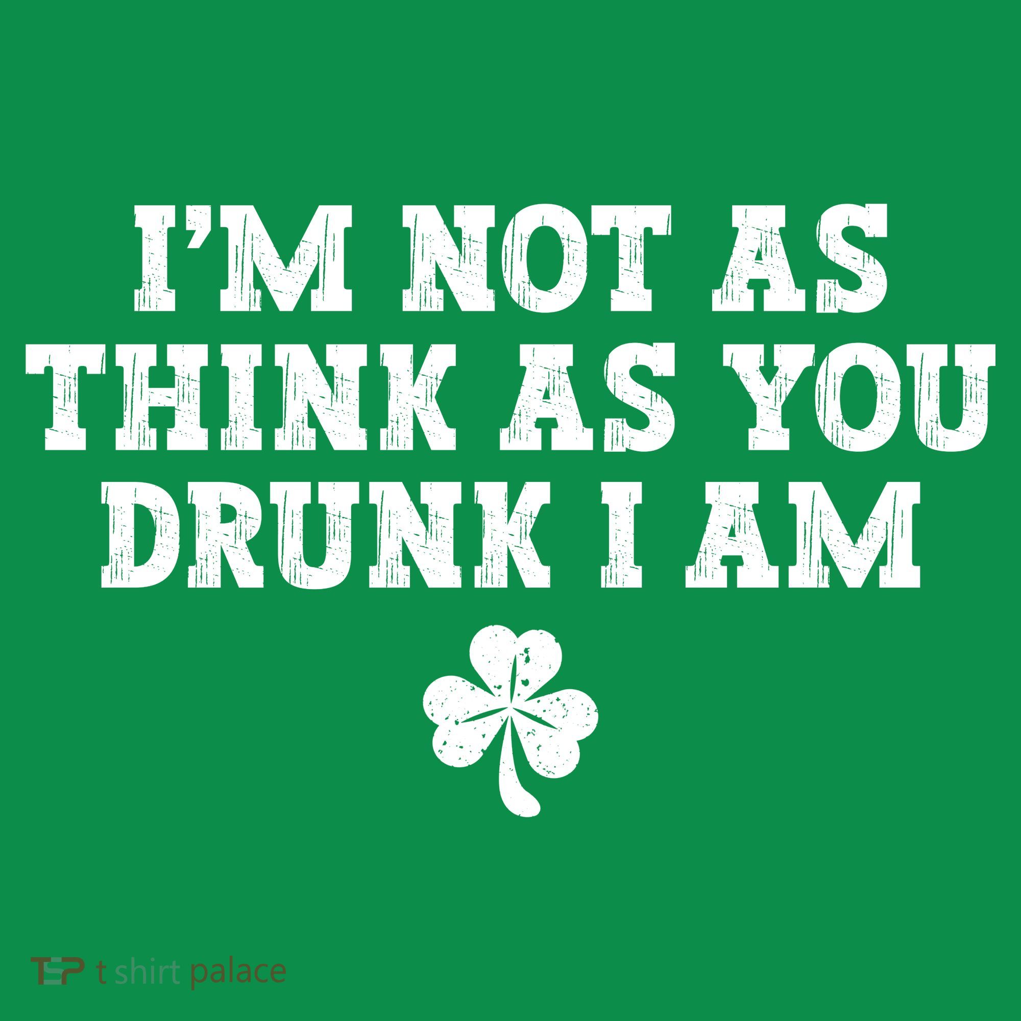 I'm Not As Think As You Drunk I Am Funny St Patricks Day Kids Sweatshirt