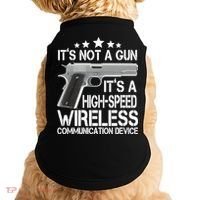 It's Not A Gun High Speed Wireless Communication Device Doggie Tank thumb 0