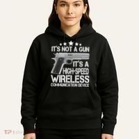 It's Not A Gun High Speed Wireless Communication Device Hoodie thumb 5