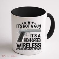 It's Not A Gun High Speed Wireless Communication Device Coffee Mug thumb 1