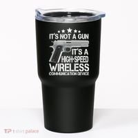 It's Not A Gun High Speed Wireless Communication Device Tumbler thumb 0