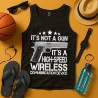 It's Not A Gun High Speed Wireless Communication Device Tank Top thumb 4