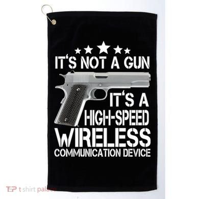 It's Not A Gun High Speed Wireless Communication Device Golf Towel