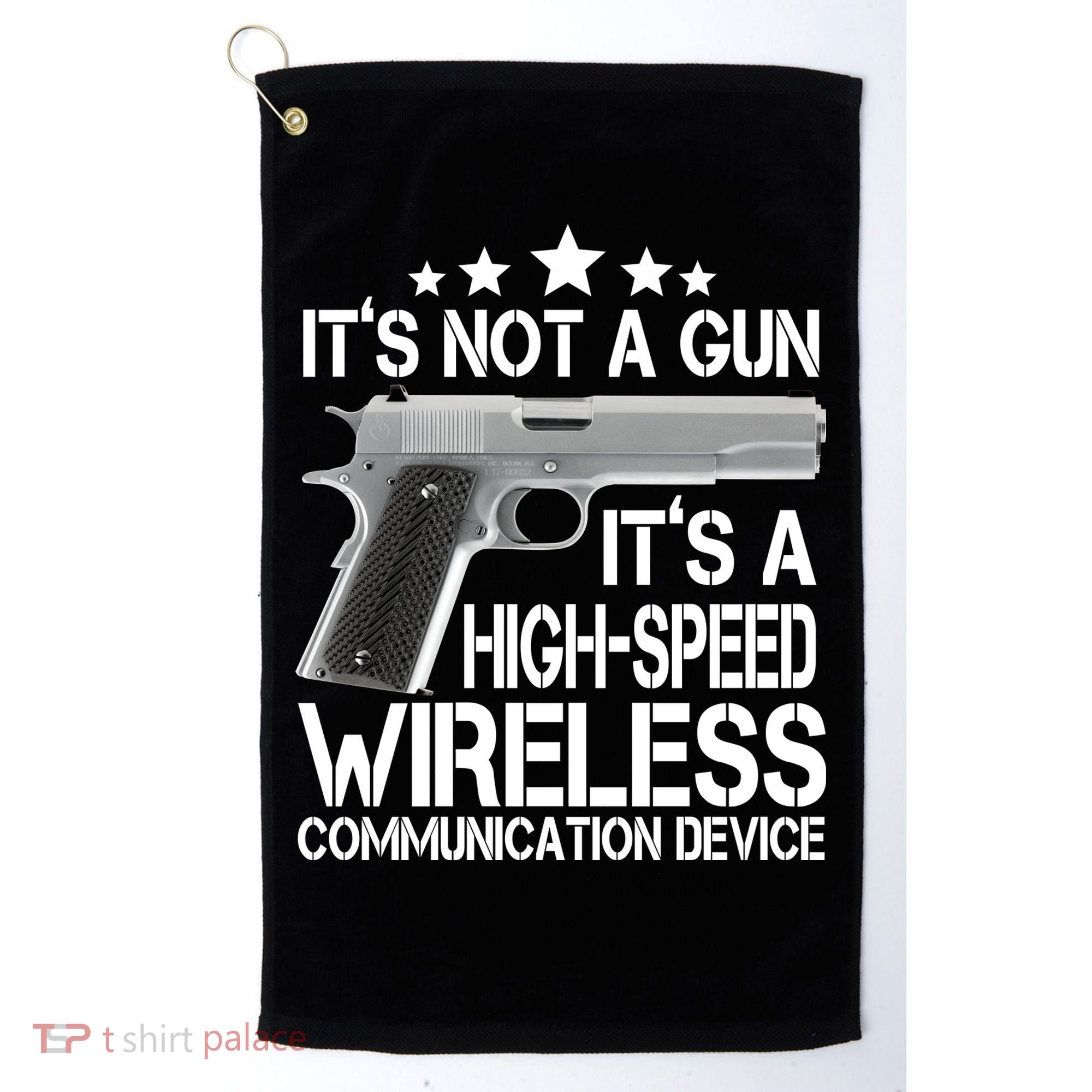 It's Not A Gun High Speed Wireless Communication Device Golf Towel