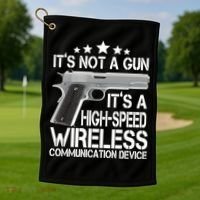 It's Not A Gun High Speed Wireless Communication Device Golf Towel thumb 1