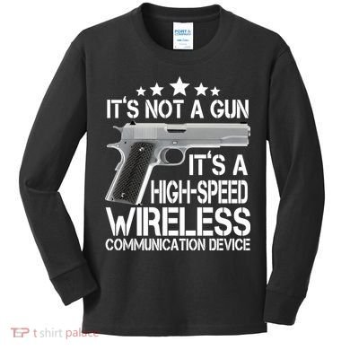 It's Not A Gun High Speed Wireless Communication Device Kids Long Sleeve Shirt