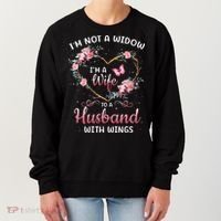 I'm not a widow I'm a wife to a husband with wings Women's Sweatshirt thumb 0