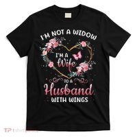 I'm not a widow I'm a wife to a husband with wings T-Shirt thumb 0