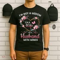 I'm not a widow I'm a wife to a husband with wings T-Shirt thumb 6
