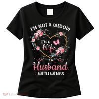 I'm not a widow I'm a wife to a husband with wings Women's T-Shirt thumb 0