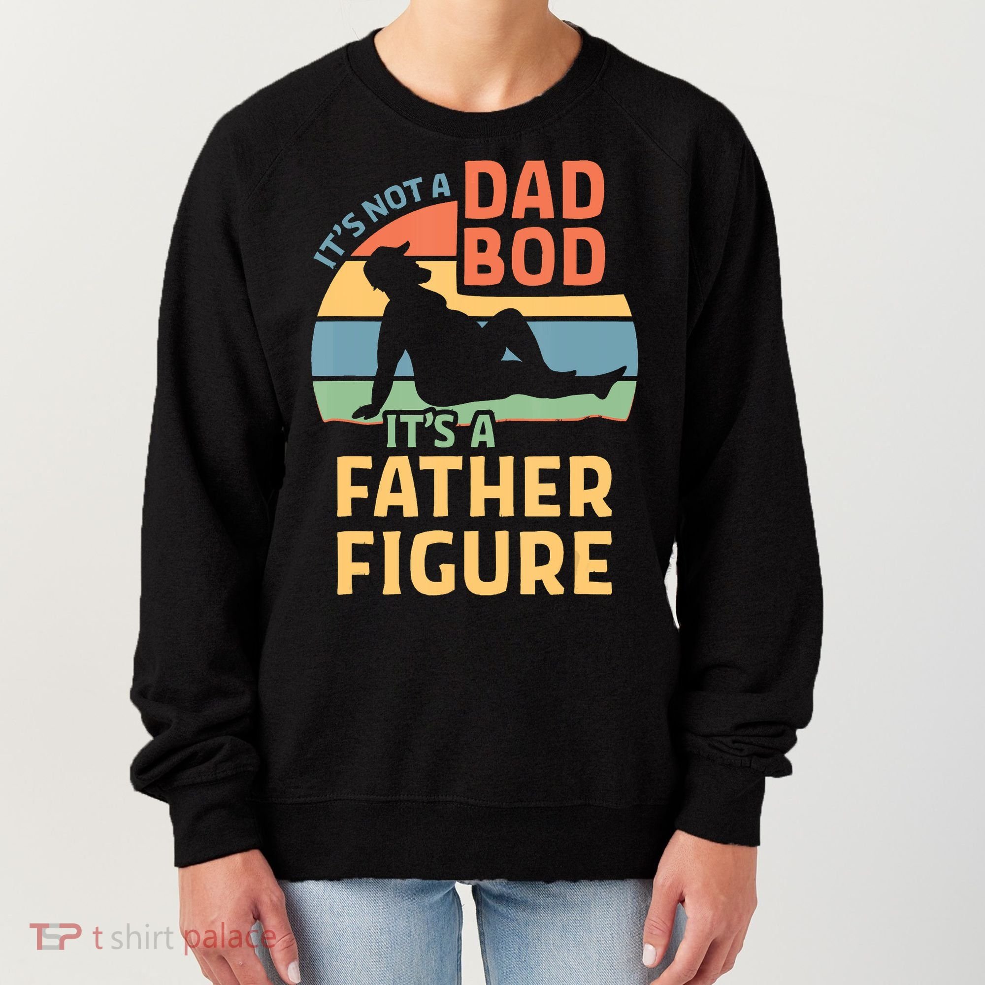 It's Not A Dad Bob It's A Father Figure Retro Women's Sweatshirt