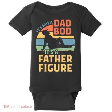 It's Not A Dad Bob It's A Father Figure Retro Baby Bodysuit