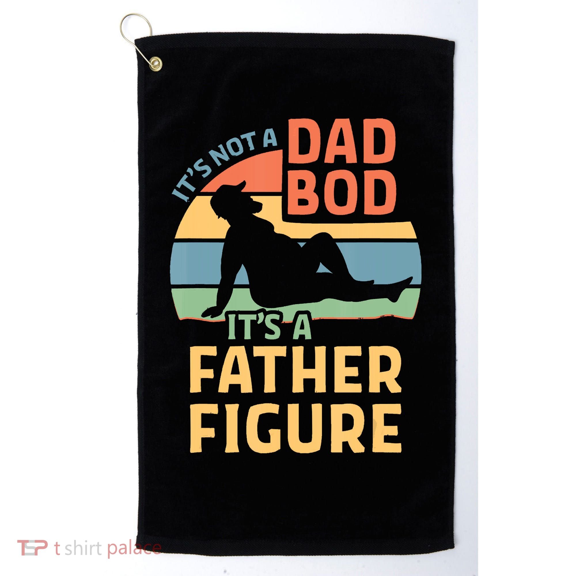 It's Not A Dad Bob It's A Father Figure Retro Golf Towel