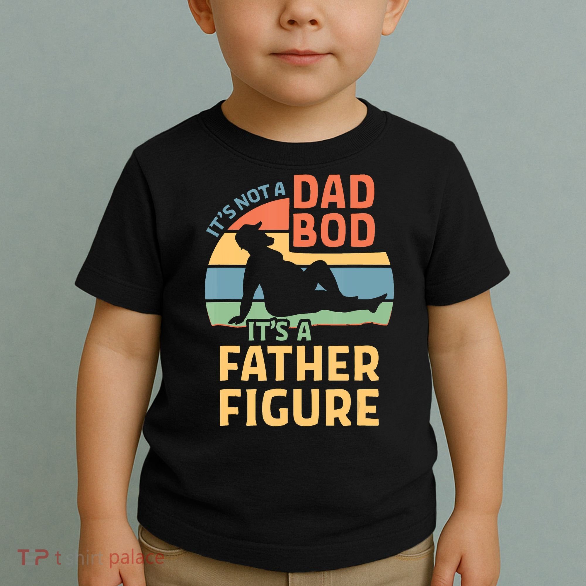 It's Not A Dad Bob It's A Father Figure Retro Toddler T-Shirt