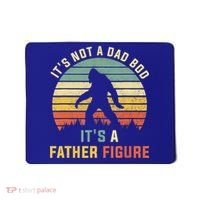 Its Not A Dad Bod Its A Father Figure, Dad Bod Father Figure Mousepad thumb 0