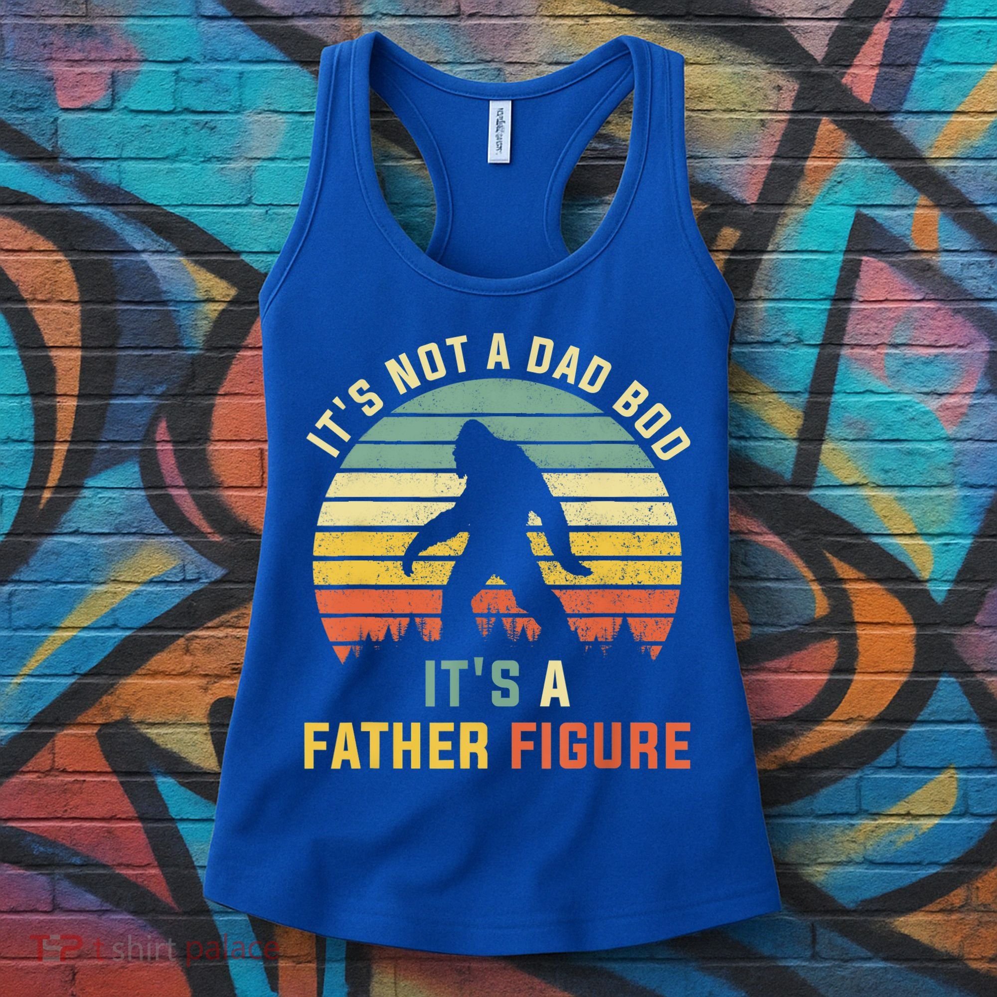 Its Not A Dad Bod Its A Father Figure, Dad Bod Father Figure Women's Tank Top