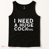 I Need A Huge Cocktail Funny Adult Humor Drinking Gift Tank Top thumb 2