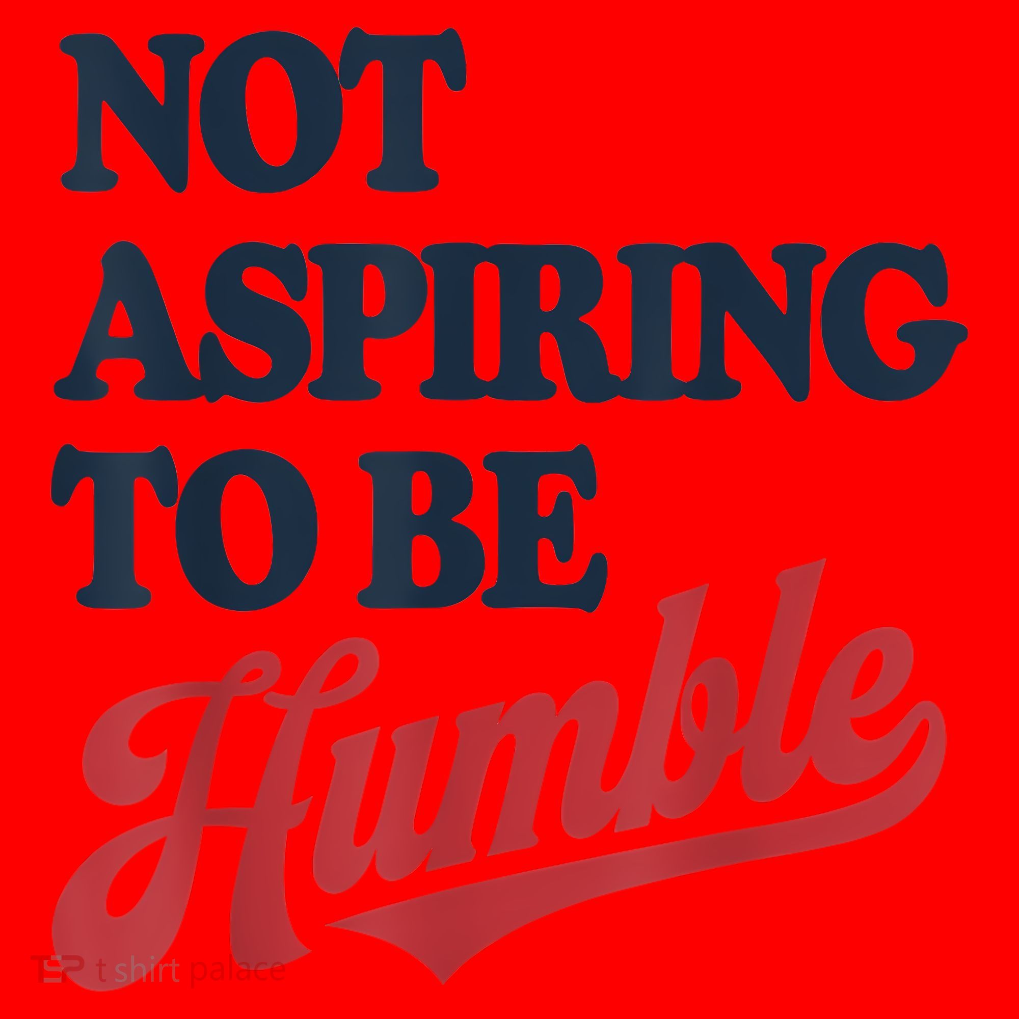 IM Not Aspiring To Be Humble Santa Hat