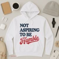 IM Not Aspiring To Be Humble Hoodie thumb 3