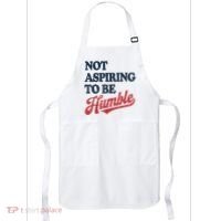 IM Not Aspiring To Be Humble Apron thumb 0