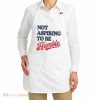 IM Not Aspiring To Be Humble Apron thumb 2
