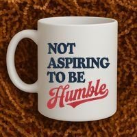 IM Not Aspiring To Be Humble Coffee Mug thumb 2