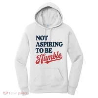 IM Not Aspiring To Be Humble Women's Hoodie thumb 0