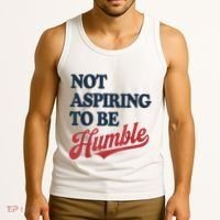 IM Not Aspiring To Be Humble Tank Top thumb 3
