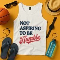 IM Not Aspiring To Be Humble Tank Top thumb 4