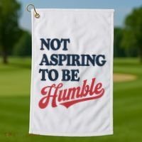IM Not Aspiring To Be Humble Golf Towel thumb 1
