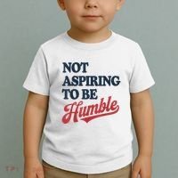 IM Not Aspiring To Be Humble Toddler T-Shirt thumb 2