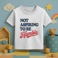 IM Not Aspiring To Be Humble Toddler T-Shirt thumb 3