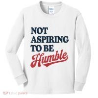 IM Not Aspiring To Be Humble Kids Long Sleeve Shirt thumb 0