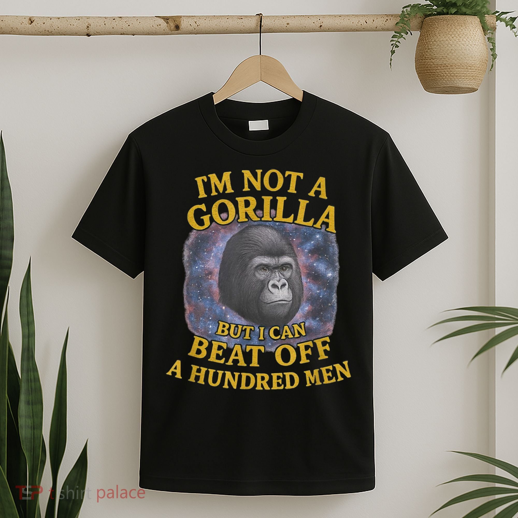 I'm Not A Gorilla But I Can Beat Off A 100 Funny Saying T-Shirt