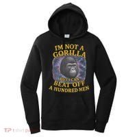 I'm Not A Gorilla But I Can Beat Off A 100 Funny Saying Women's Hoodie thumb 0