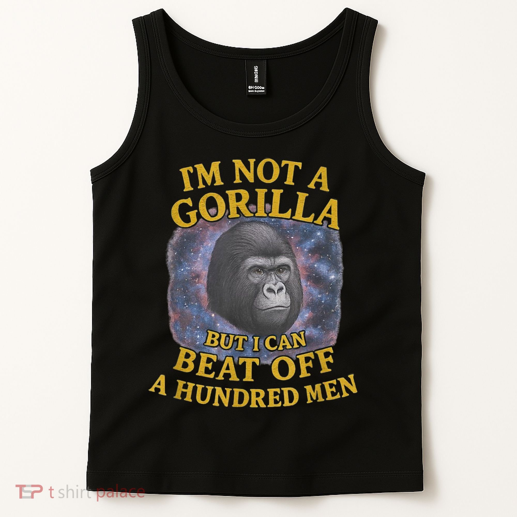 I'm Not A Gorilla But I Can Beat Off A 100 Funny Saying Tank Top