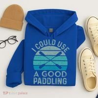 I Need A Good Paddling Funny Kayak Kayaking Hoodie thumb 4