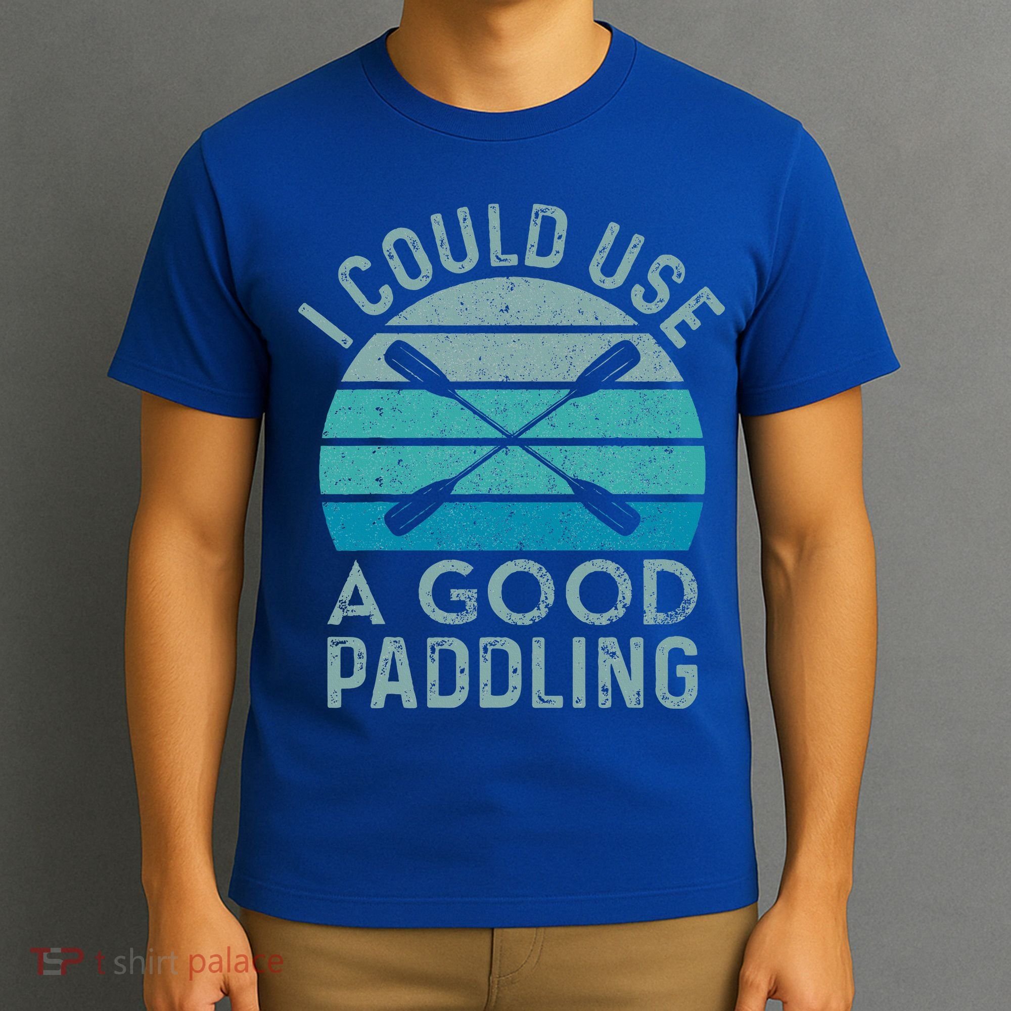 I Need A Good Paddling Funny Kayak Kayaking T-Shirt