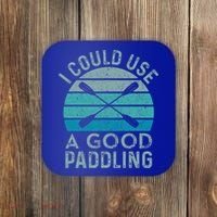I Need A Good Paddling Funny Kayak Kayaking Coaster thumb 0
