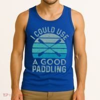 I Need A Good Paddling Funny Kayak Kayaking Tank Top thumb 3