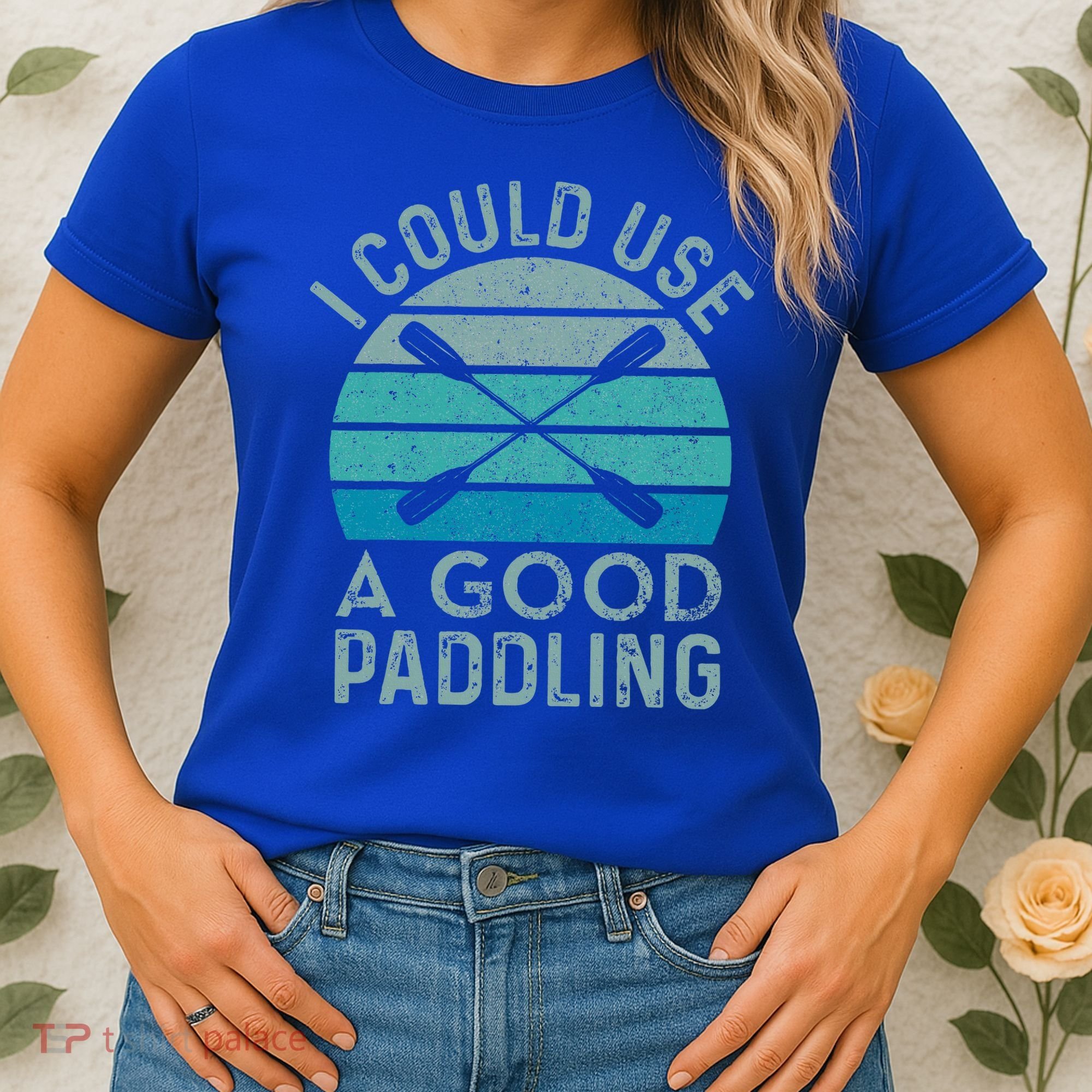 I Need A Good Paddling Funny Kayak Kayaking Women's T-Shirt