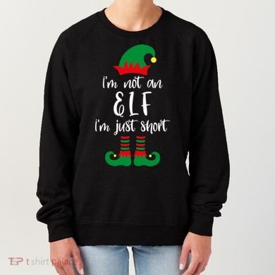 I'm Not An Elf I'm Just Short Women's Sweatshirt