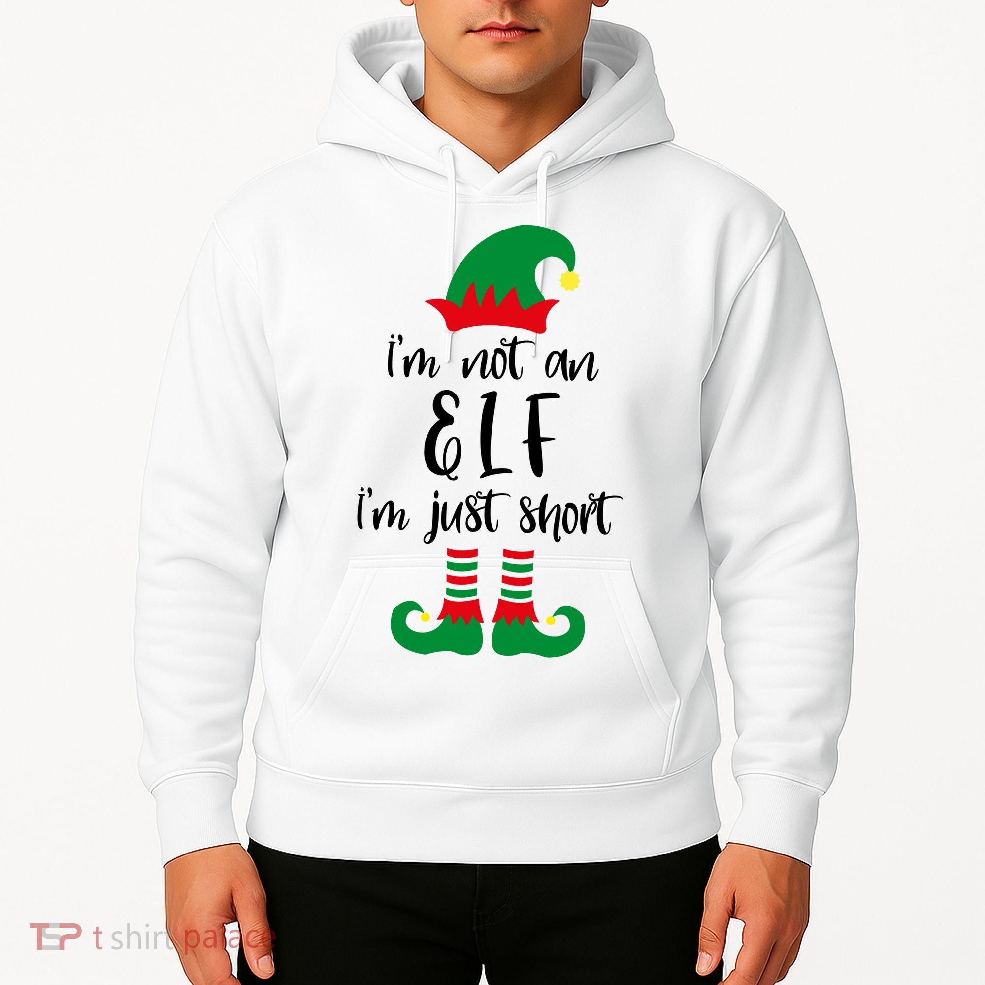 I'm Not An Elf I'm Just Short Hoodie