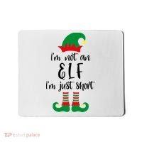 I'm Not An Elf I'm Just Short Mousepad thumb 0