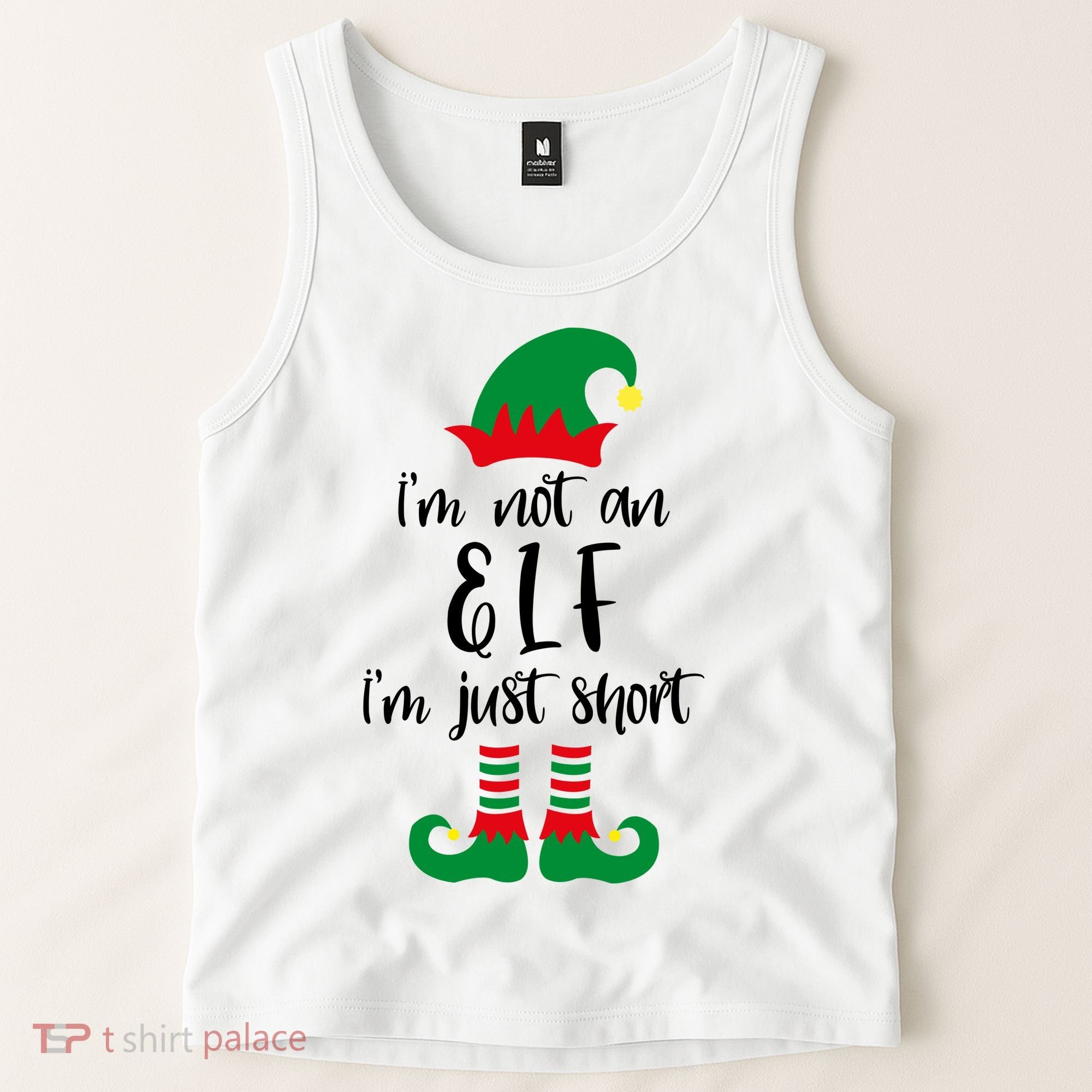 I'm Not An Elf I'm Just Short Tank Top