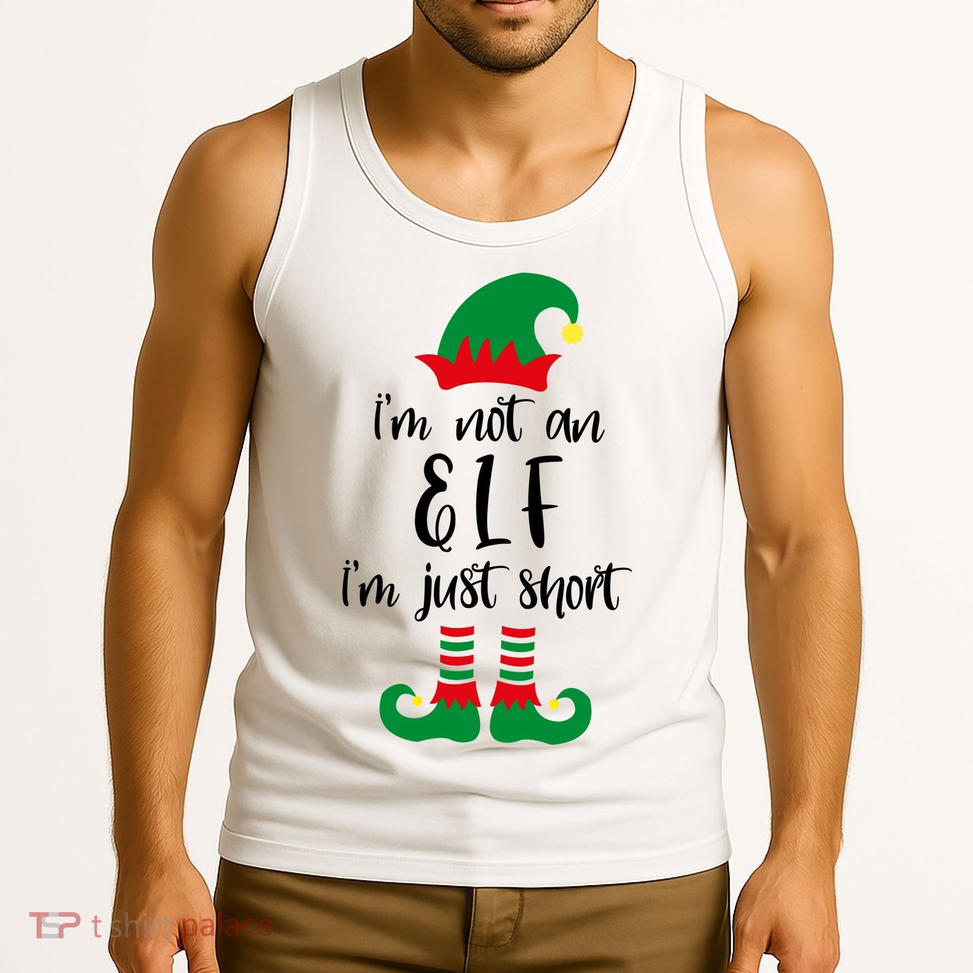 I'm Not An Elf I'm Just Short Tank Top