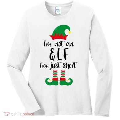 I'm Not An Elf I'm Just Short Women's Long Sleeve Shirt