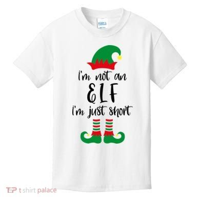 I'm Not An Elf I'm Just Short Kids T-Shirt
