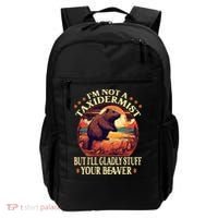 I'm Not A Taxidermist But I'll Gladly Stuff Your Beaver Backpack thumb 0